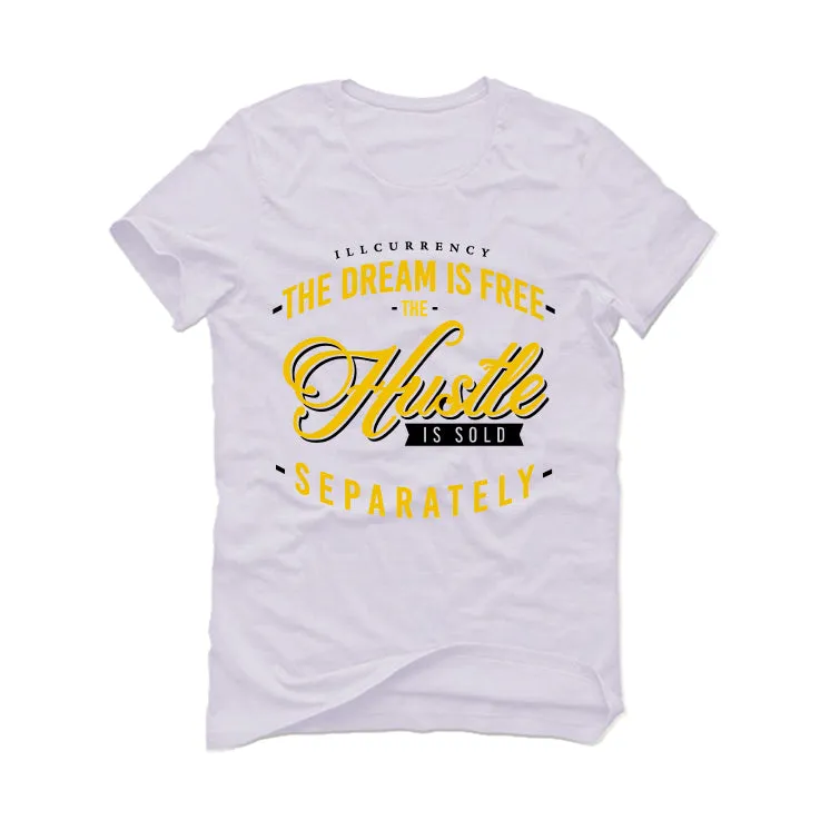 Air Jordan 6 Yellow Ochre | illcurrency White T-Shirt (The dream is free)